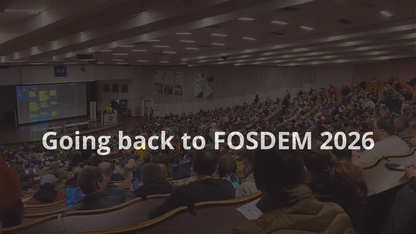 Going back to FOSDEM 2026