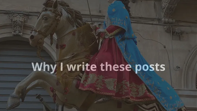 Why I write these posts